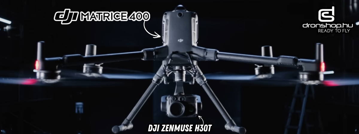 DJI Matrice 400 + Zenmuse H30T – ipari felhasználás