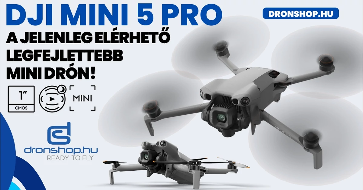 8 ok, amiért a DJI Mini 5 Pro a jelenleg elérhető legjobb Mini drón