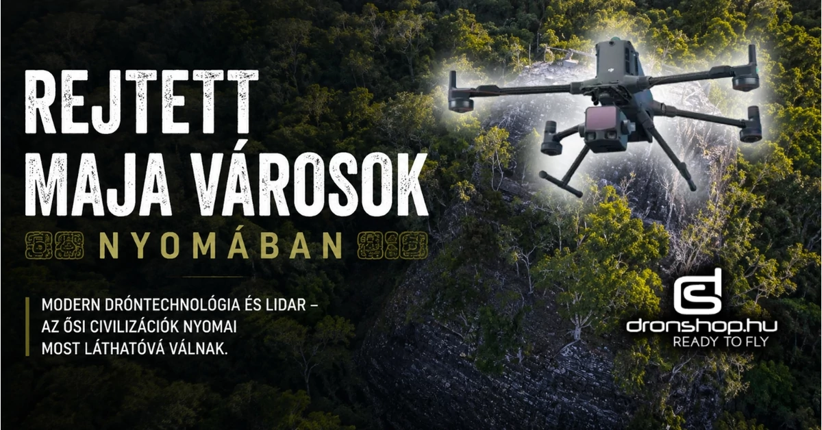 DJI drónok rejtett maja városokat tárnak fel Guatemalában