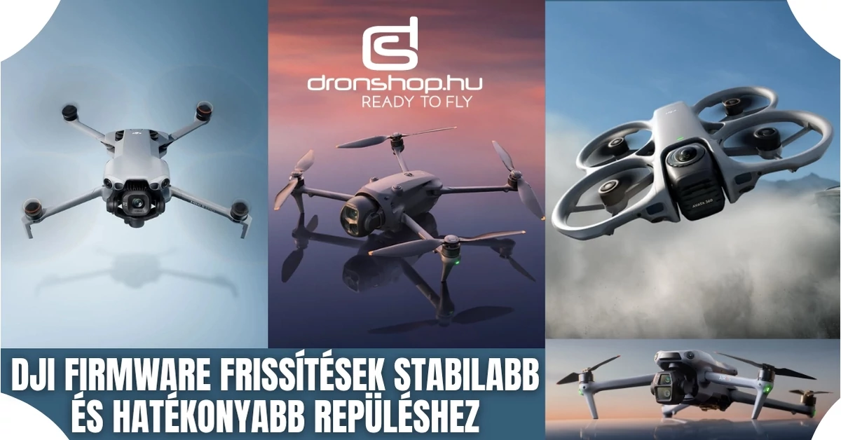 DJI firmware frissítések stabilabb és hatékonyabb repüléshez