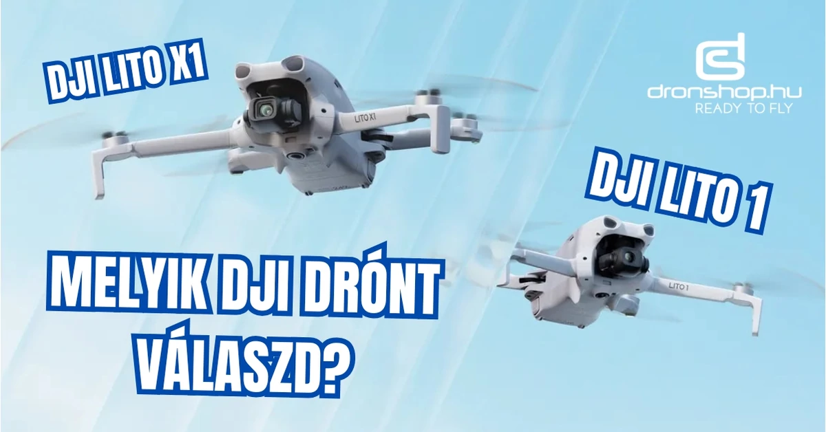 DJI Lito 1 vs DJI Lito X1 - Melyik DJI drónt válaszd?