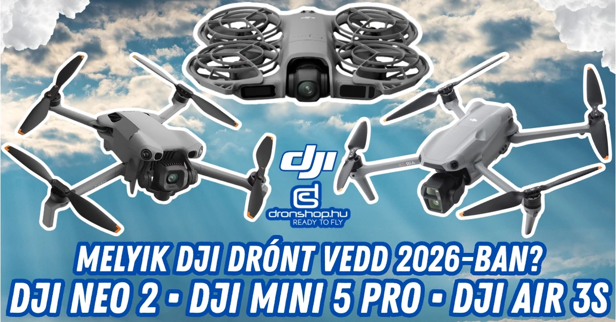 DJI Neo 2 vs DJI Mini 5 Pro vs DJI Air 3S összehasonlítás 2026