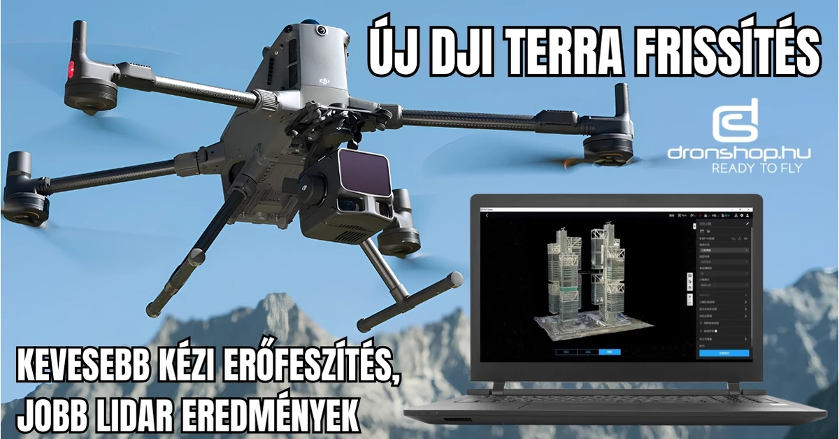 DJI Terra frissítés: Gyorsabb LiDAR munkafolyamat