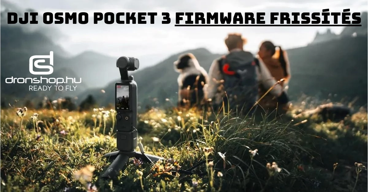 DJI Osmo Pocket 3 Firmware frissítés: FPV gimbal mód és 4K streaming