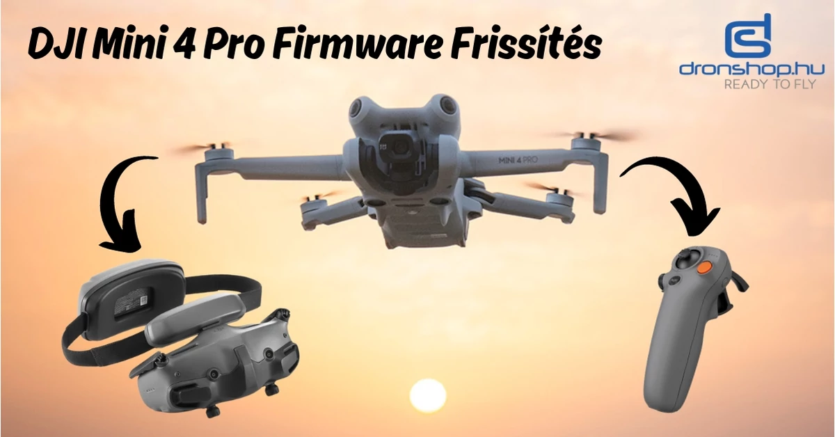 DJI Mini 4 Pro Frissítések: Goggles 3 és RC Motion 3 kompatibilitás