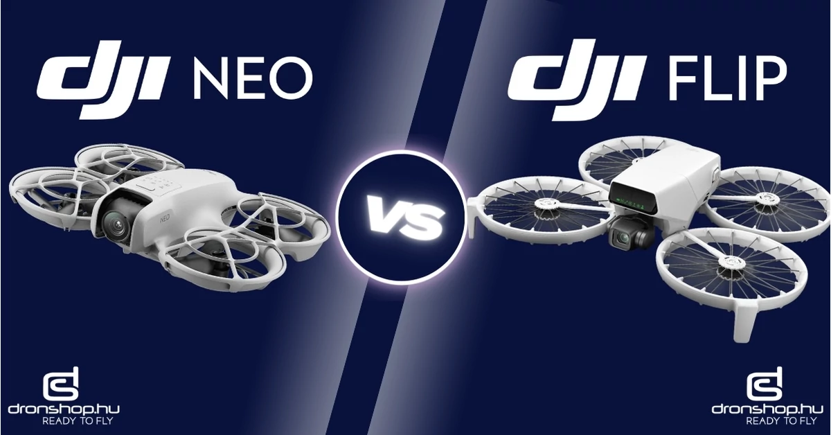 DJI Neo vagy DJI Flip - melyik drón illik hozzád?