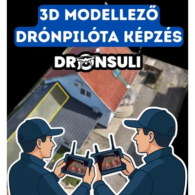 3D modellező drónpilóta képzés - Drónsuli