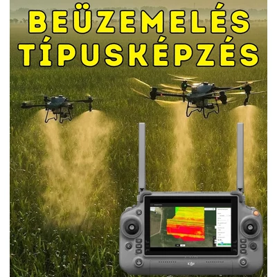 Beüzemelés és Típusképzés - DJI Agras Mezőgazdasági drónokhoz